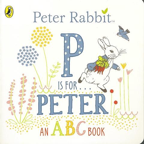 Ｐ　ＩＳ　ＦＯＲ…　ＰＥＴＥＲ　ＡＮ　ＡＢＣ　ＢＯＯＫ−Ｐｅｔｅｒ　Ｒａｂｂｉｔ