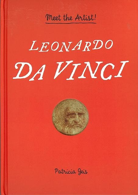 ＬＥＯＮＡＲＤＯ　ＤＡ　ＶＩＮＣＩ−Ｍｅｅｔ　ｔｈｅ　Ａｒｔｉｓｔ！